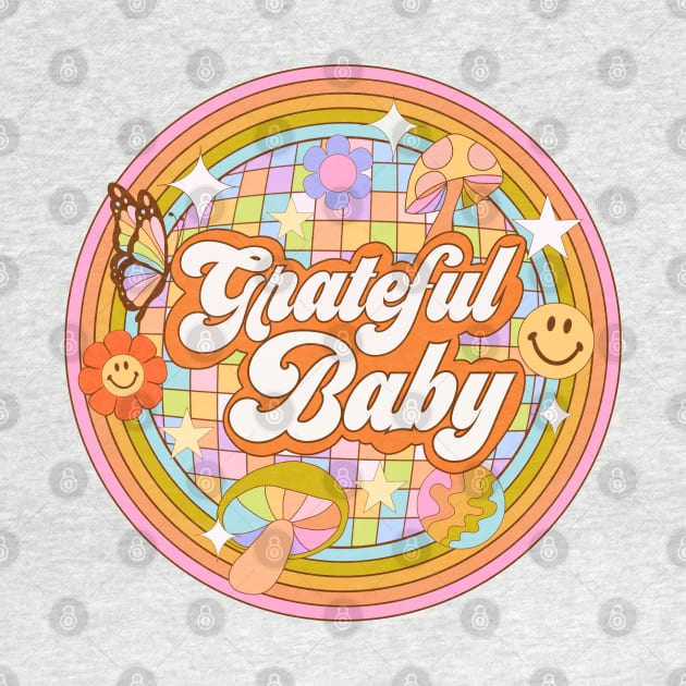 Grateful Baby by Deardarling